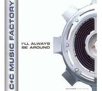 C & C Music Factory - I'll Always Be Around