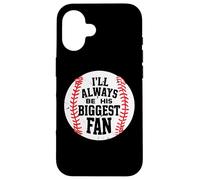 I'Ll Always Be His Biggest Fan Funny Baseball Carcasa para iPhone 16