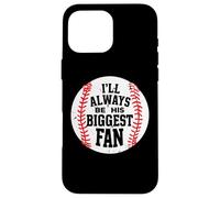 I'Ll Always Be His Biggest Fan Funny Baseball Carcasa para iPhone 16 Pro MAX