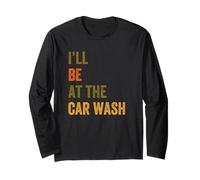 I'Ll Be At The Car Wash Retro Vintage Texto Manga Larga