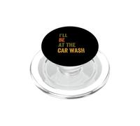 I'Ll Be At The Car Wash Retro Vintage Texto PopSockets PopGrip para MagSafe