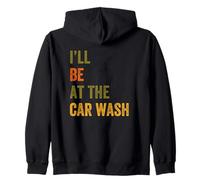 I'Ll Be At The Car Wash Retro Vintage Texto Sudadera con Capucha