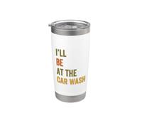 I'll Be At The Car Wash Retro Vintage Texto Vaso térmico de acero inoxidable de doble pared