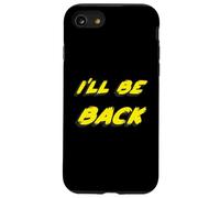 I'Ll be Back | 80's 1980's 1990's Movie Quote 90's Carcasa para iPhone SE (2020) / 7/8