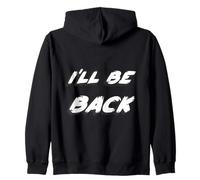 I'Ll be Back | 80's I Will be Back Movie Quote Sudadera con Capucha