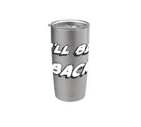 I'll be back | 80's I will be back Movie Quote Vaso térmico de acero inoxidable de doble pared