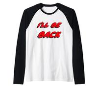 I'Ll be Back | I Will be Back Movie Quote Camiseta Manga Raglan