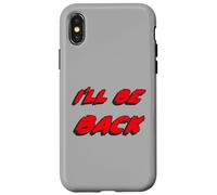 I'Ll be Back | I Will be Back Movie Quote Carcasa para iPhone X/XS