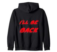 I'Ll be Back | I Will be Back Movie Quote Sudadera con Capucha