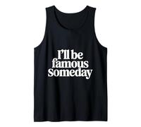 I'Ll Be Famous Someday Confianza Futura |- Camiseta sin Mangas