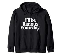 I'Ll Be Famous Someday Confianza Futura |- Sudadera con Capucha