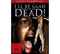 I'Ll Be Glad When You Are Dead! [3 DVDs] [Alemania]