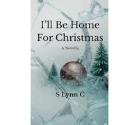 I'll Be Home For Christmas: A Novella (Noella Novella Collection)