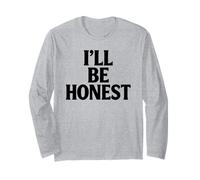 Ill Be Honest White Lie Party Funny Sarcastic Humor Mentiras Manga Larga