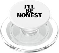 Ill Be Honest White Lie Party Funny Sarcastic Humor Mentiras PopSockets PopGrip para MagSafe