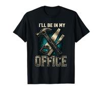 I'Ll Be In My Office Funny Carpenter Woodworking Dad Hombres Camiseta