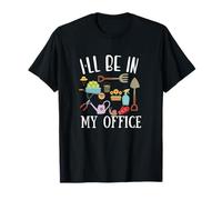 I'Ll Be In My Office Funny Gardening For Men and Women Camiseta