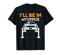 I''ll be in my office Garage Funny Car Mechanics T-shirt Camiseta