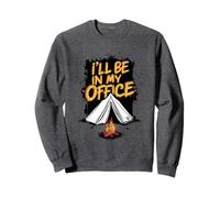 I'll Be In My Office Tienda de campaña Campfire Montaña Senderismo Sudadera