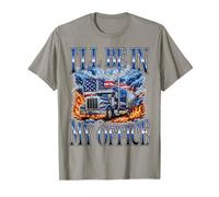 I'Ll Be In My Office Trucker Big Rig Driver Bandera Estadounidense Camiseta