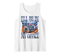 I'Ll Be In My Office Trucker Big Rig Driver Bandera Estadounidense Camiseta sin Mangas