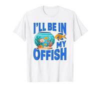 Ill Be in My Offish Fish Bowl Oficina Juego de Palabras Acuario Humor Camiseta
