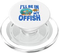 Ill Be in My Offish Fish Bowl Oficina Juego de Palabras Acuario Humor PopSockets PopGrip para MagSafe