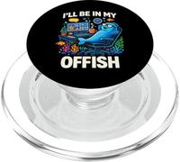 I'Ll Be In My Offish Funny Work from Home Fish PopSockets PopGrip para MagSafe
