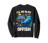 I'Ll Be In My Offish Funny Work from Home Fish Sudadera