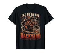I'Ll Be in The Backyard, Amantes de los Puros y el Bourbon a la Barbacoa Retro Camiseta