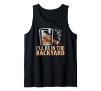 I'Ll Be In The Backyard Cigar Bourbon and Relax Lover Camiseta sin Mangas