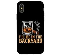 I'Ll Be In The Backyard Cigar Bourbon and Relax Lover Carcasa para iPhone X/XS