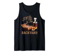 I'Ll Be In The Backyard Cigar Whisky Dad Bourbon BBQ Summer Camiseta sin Mangas