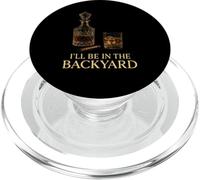 I'Ll Be In The Backyard Cigar Whisky Dad Bourbon Winter PopSockets PopGrip para MagSafe