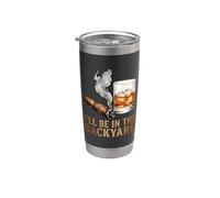 I'll Be In The Backyard Cigar Whisky Men Funny Vaso térmico de acero inoxidable de doble pared