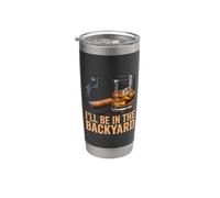 I'll Be in The Backyard: divertidos amantes del cigarro y el bourbon Vaso térmico de acero inoxidable de doble pared