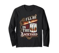 I'Ll Be in The Backyard Funny Cigar and Bourbon Whisky Manga Larga