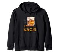 I'Ll Be in The Backyard Funny Cigar and Bourbon Whisky Sudadera con Capucha