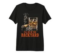 I'Ll Be In The Backyard Funny Cigar Bourbon Whiskey Lover Camiseta Premium