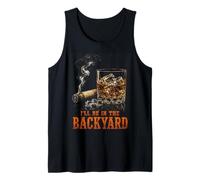 I'Ll Be In The Backyard Funny Cigar Bourbon Whiskey Lover Camiseta sin Mangas