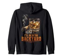 I'Ll Be In The Backyard Funny Cigar Bourbon Whiskey Lover Sudadera con Capucha