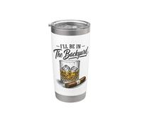 I'll Be In The Backyard Funny Cigar Bourbon Whiskey Lover Vaso térmico de acero inoxidable de doble pared