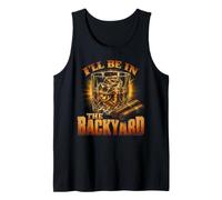 Ill Be In The Backyard Whisky Cigar Dad Funny Camiseta sin Mangas