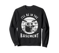I'Ll Be In The Basement Drums Jugador Bateristas Músico Sudadera