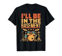 I'Ll Be In The Basement Funny Drumming Retro Drum Camiseta