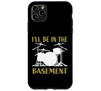 I'Ll Be In The Basement - Juego de batería para Bateristas Carcasa para iPhone 11 Pro MAX