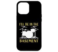 I'Ll Be In The Basement - Juego de batería para Bateristas Carcasa para iPhone 12 Pro MAX