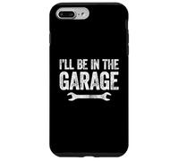 I'Ll Be In The Garage Carcasa para iPhone 7 Plus/8 Plus