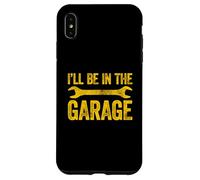 I'Ll Be In The Garage Carcasa para iPhone XS MAX