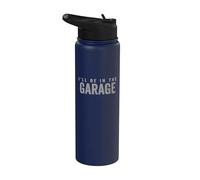 I'll Be In The Garage Funny Dad Mechanic Stainless Steel Insulated Water Bottle